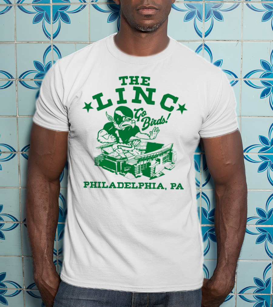 THE LINC GO BIRDS PHILADELPHIA PA T-Shirt