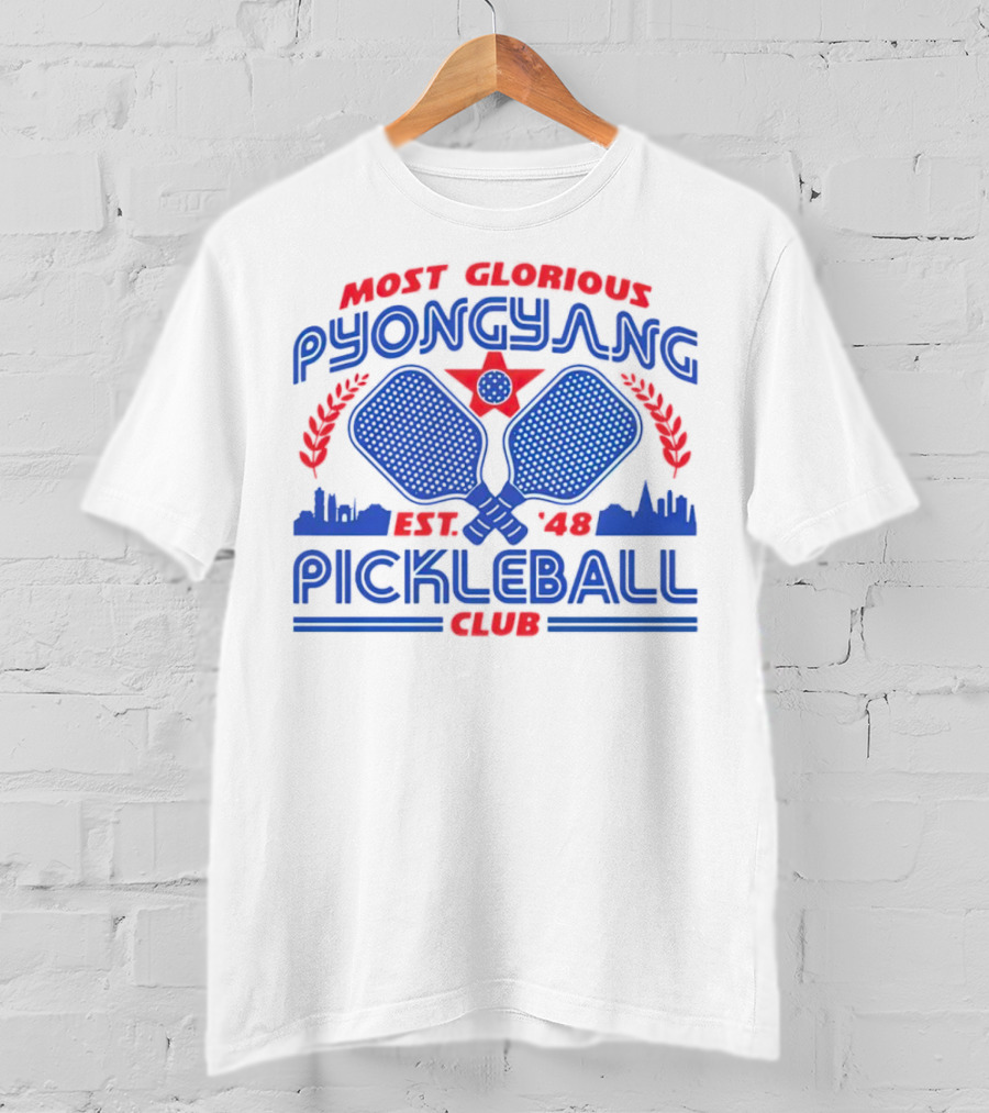 Most Glorious Pyongyang Pickleball Club Est. 48 T-Shirt
