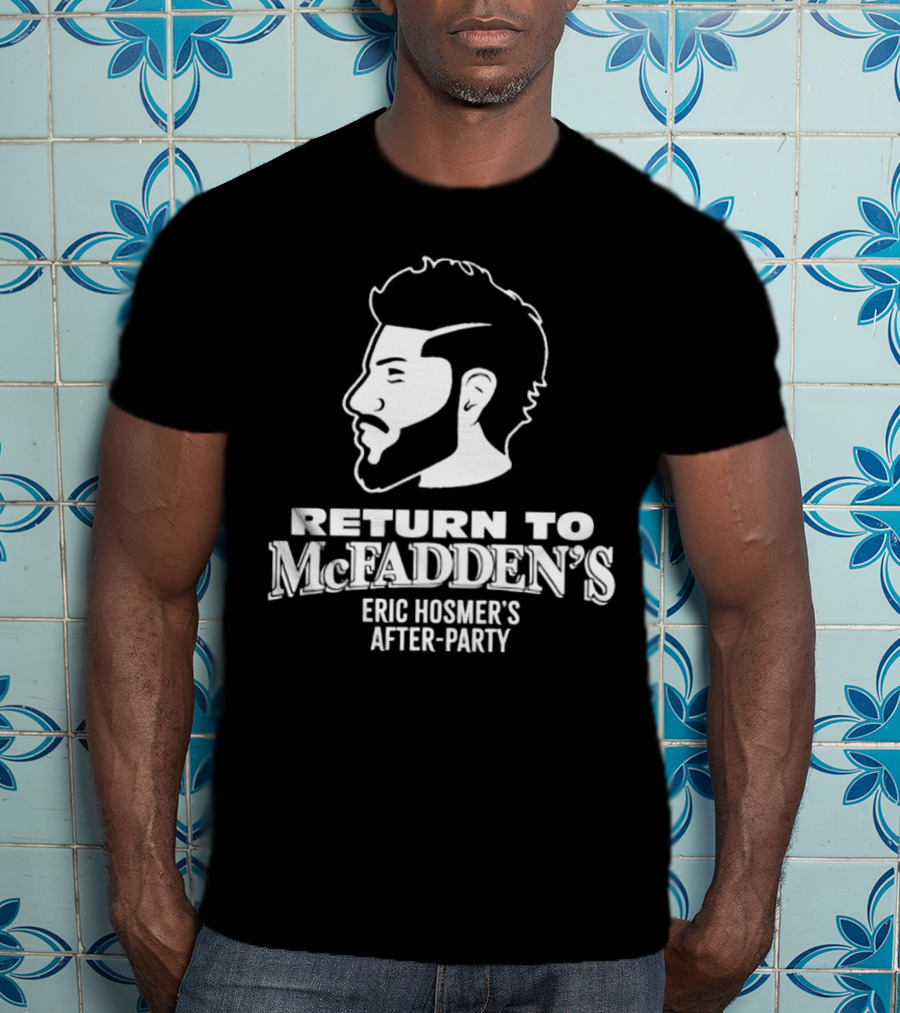 Return To McFadden's Eric Hosmer's After-Party T-Shirt