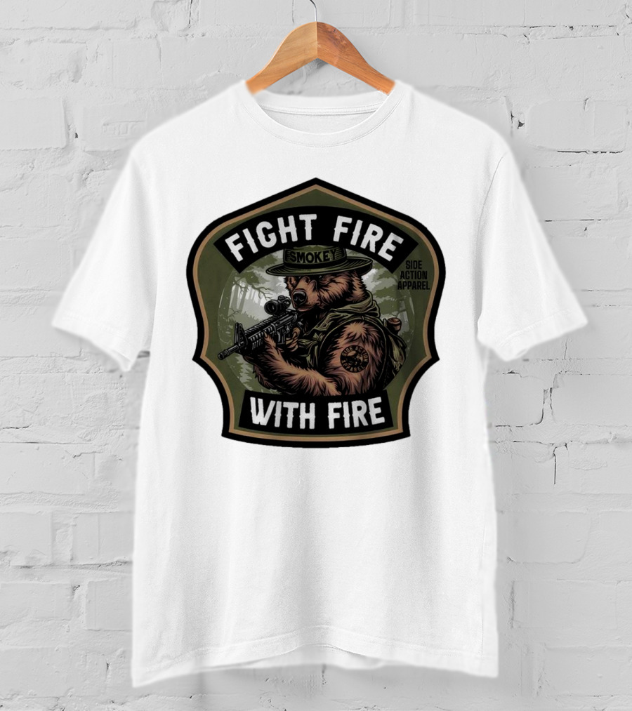 FIGHT FIRE WITH FIRE SMOKEY SIDE ACTION T-Shirt