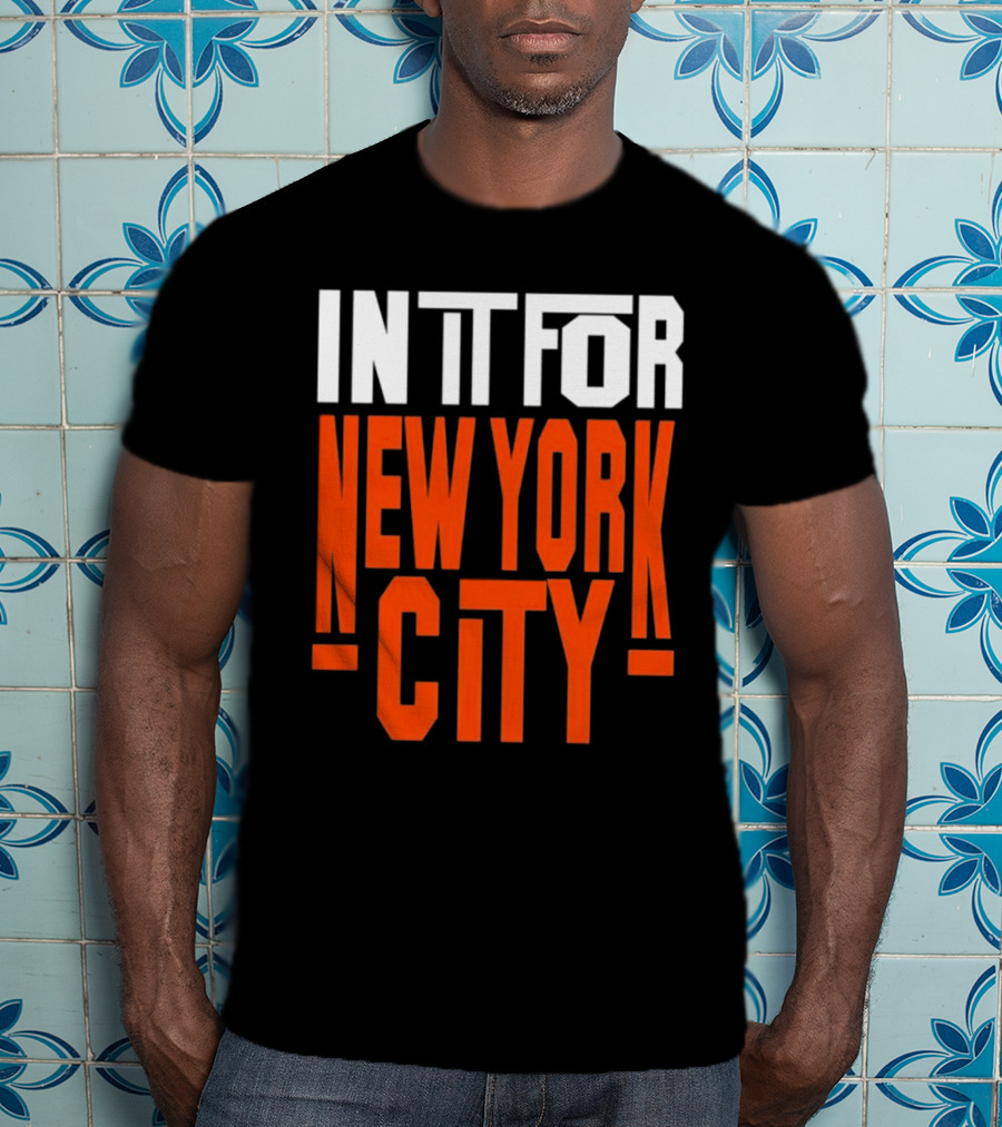 IN IT FOR NEW YORK CITY BASKETBALL FANS' TEAM SPIRIT T-Shirt