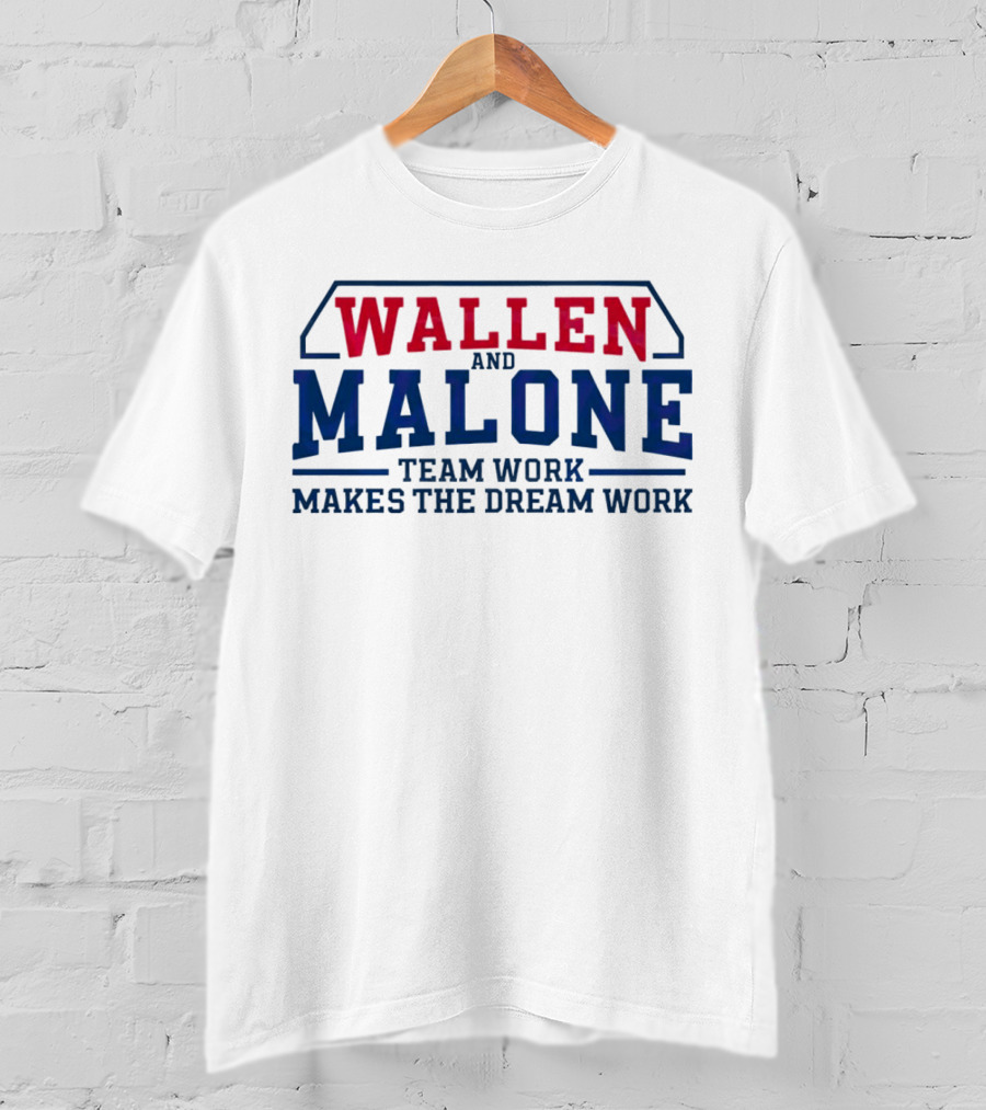 Wallen And Malone Team Work Makes The Dream Work Bold Red And Blue Typography T-Shirt