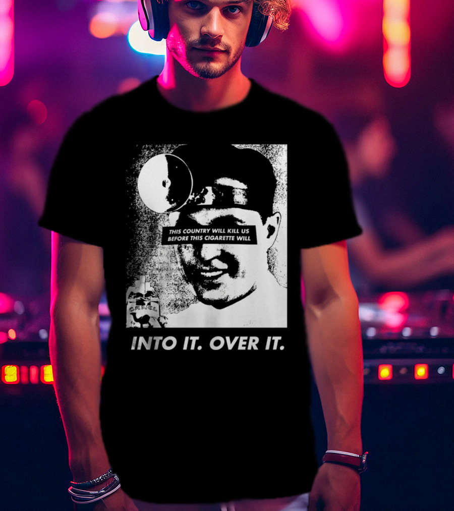 This Country Will Kill Us Before This Cigarette Will Into It Over It Doctor T-Shirt