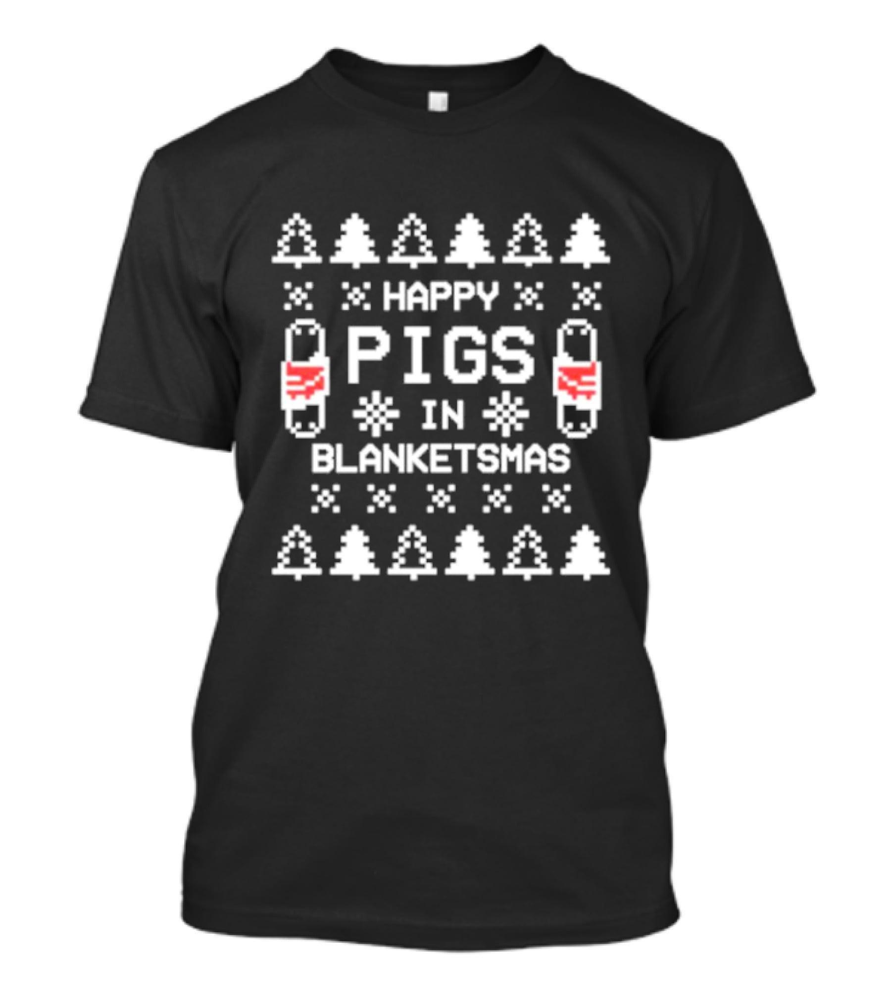 Happy Pigs In Blanketsmas Christmas Trees Snowflakes Ugly T-Shirt