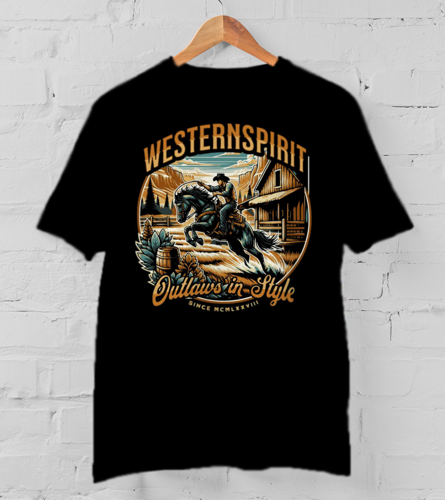 WESTERN SPIRIT OUTLAWS IN STYLE SINCE MCMLXXVIII T-Shirt