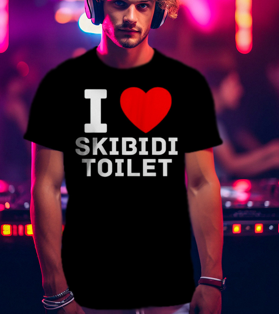 I Love Skibidi Toilet T-Shirt