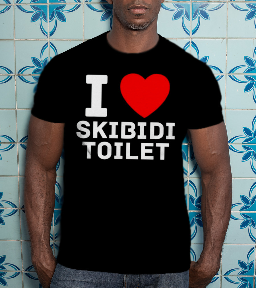 I Love Skibidi Toilet T-Shirt