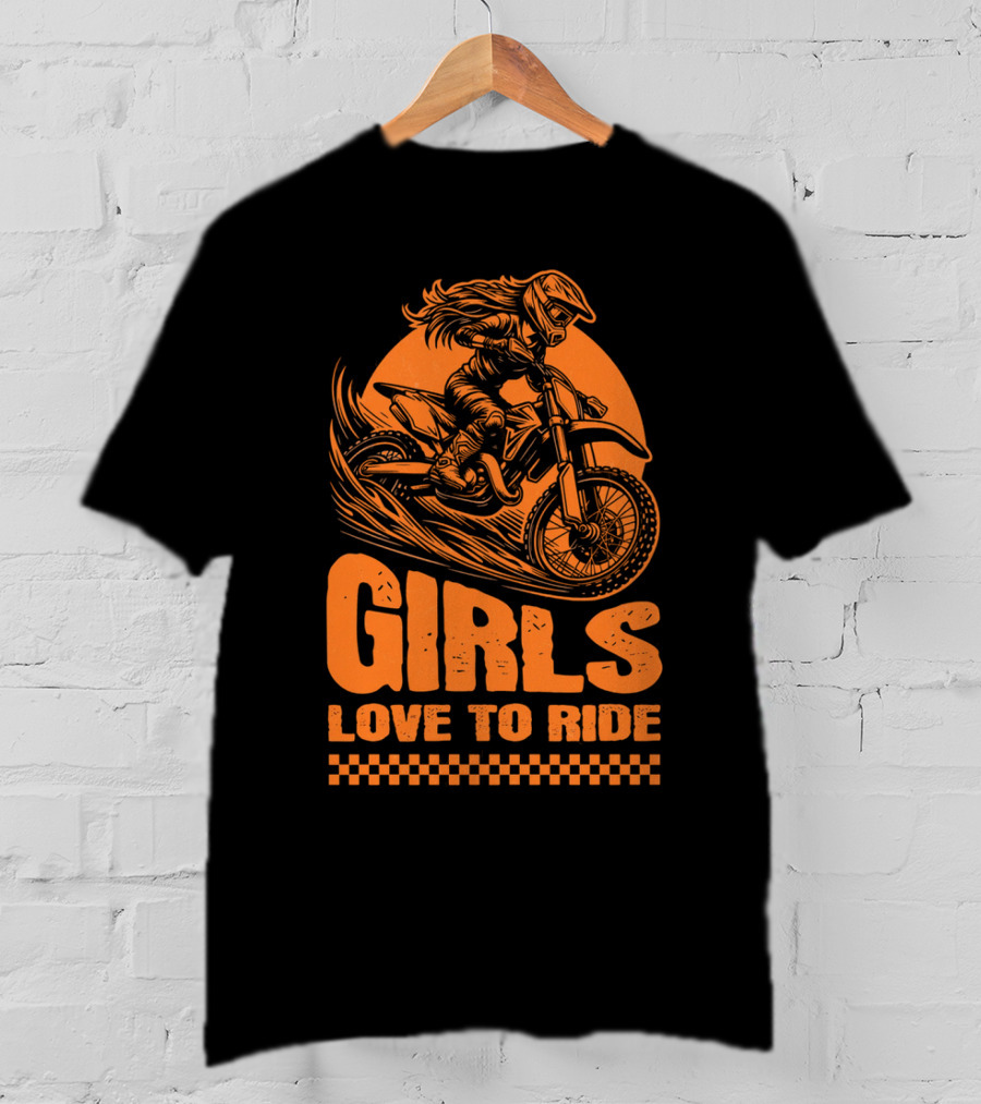 GIRLS LOVE TO RIDE Motocross Adventure T-Shirt