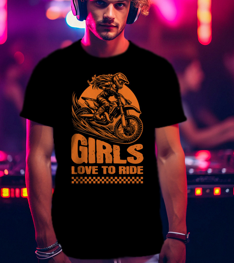 GIRLS LOVE TO RIDE Motocross Adventure T-Shirt