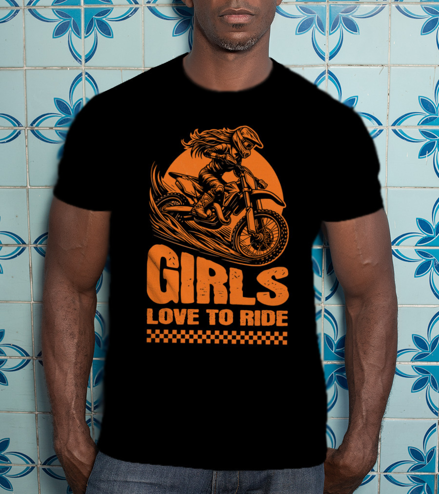GIRLS LOVE TO RIDE Motocross Adventure T-Shirt