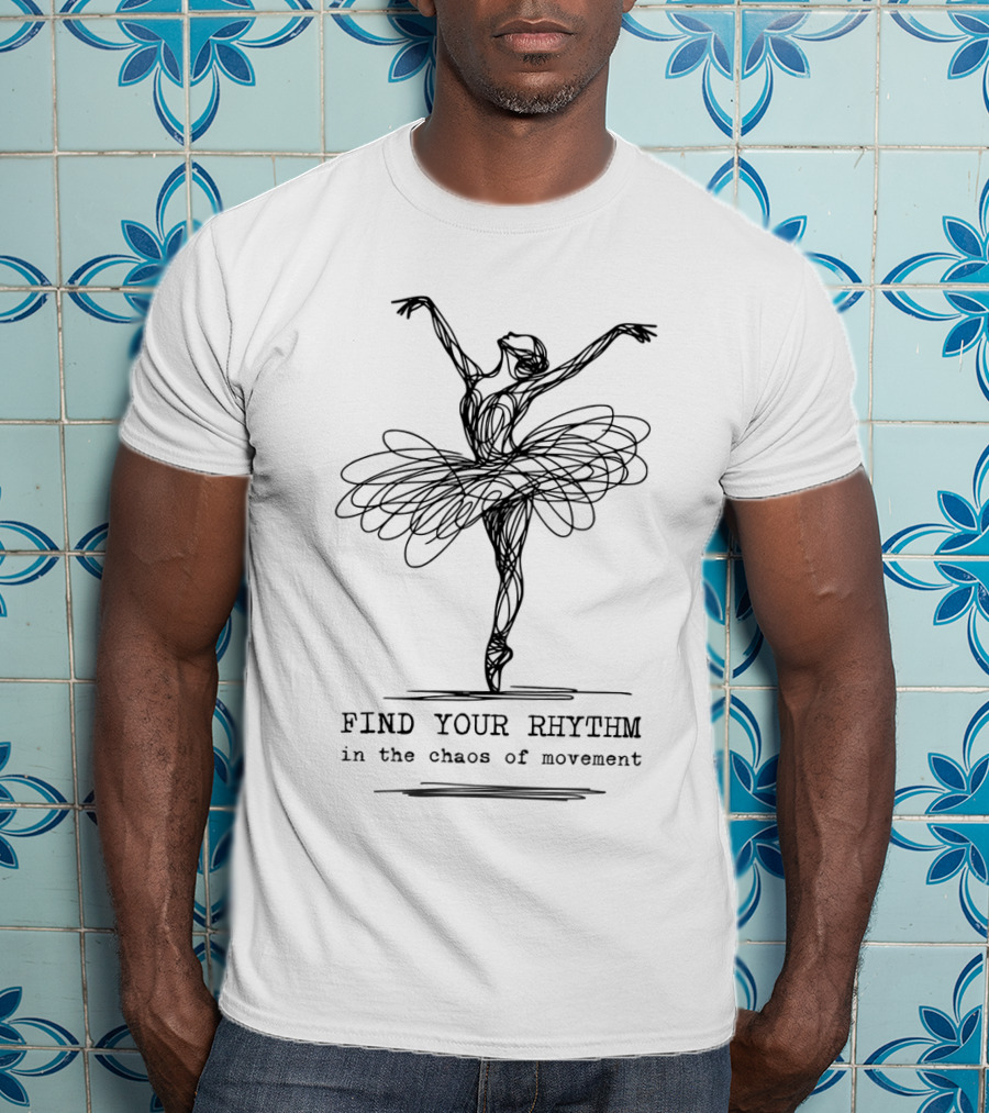 Find Your Rhythm In The Chaos Of Movement Minimalist Ballerina T-Shirt