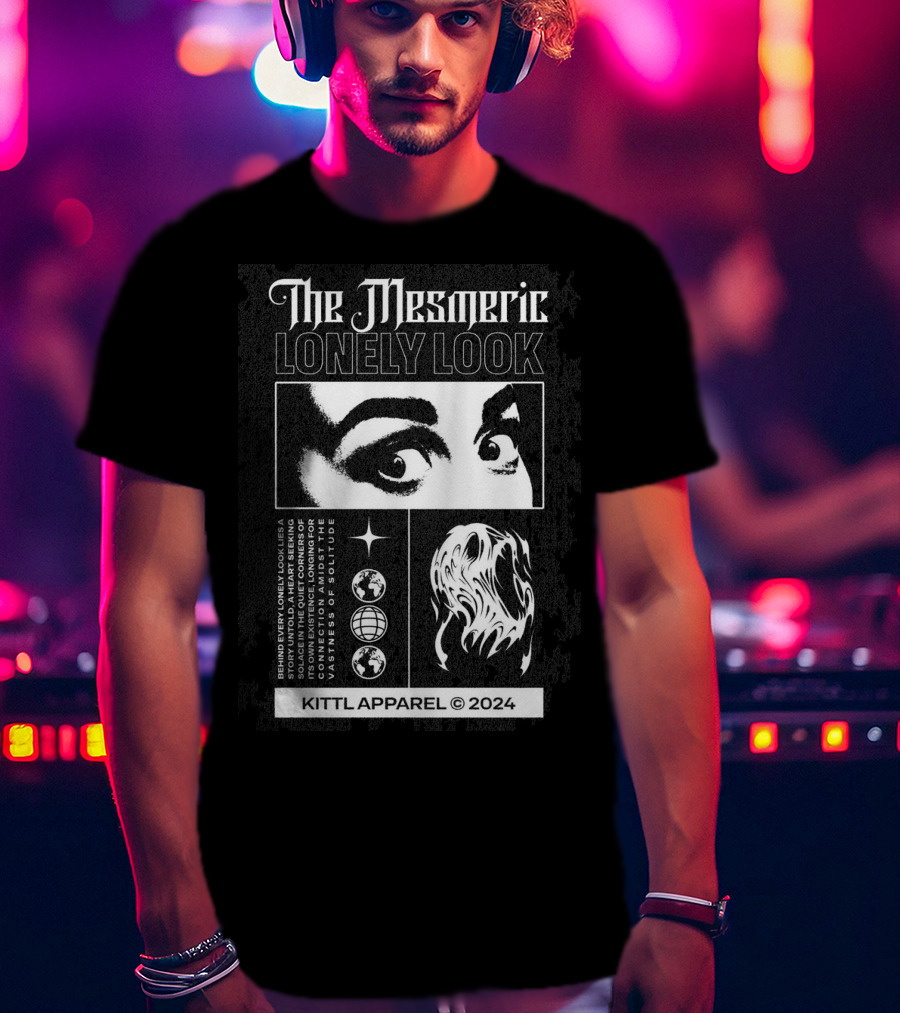 The Mesmeric Lonely Look Kittl Apparel © T-Shirt