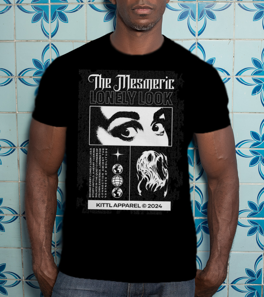 The Mesmeric Lonely Look Kittl Apparel © T-Shirt