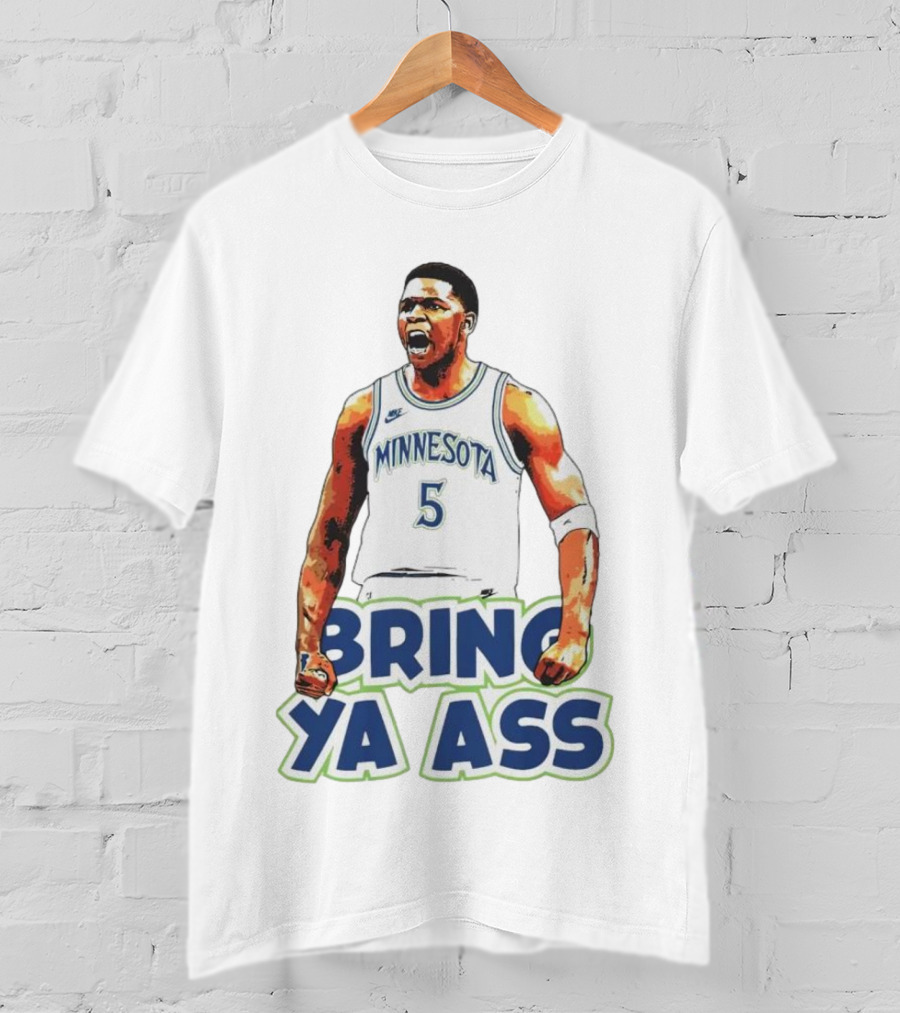 Anthony Edwards Minnesota #5 Bring Ya Ass T-Shirt
