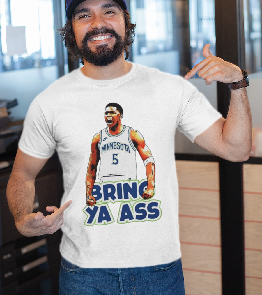 Anthony Edwards Minnesota #5 Bring Ya Ass T-Shirt