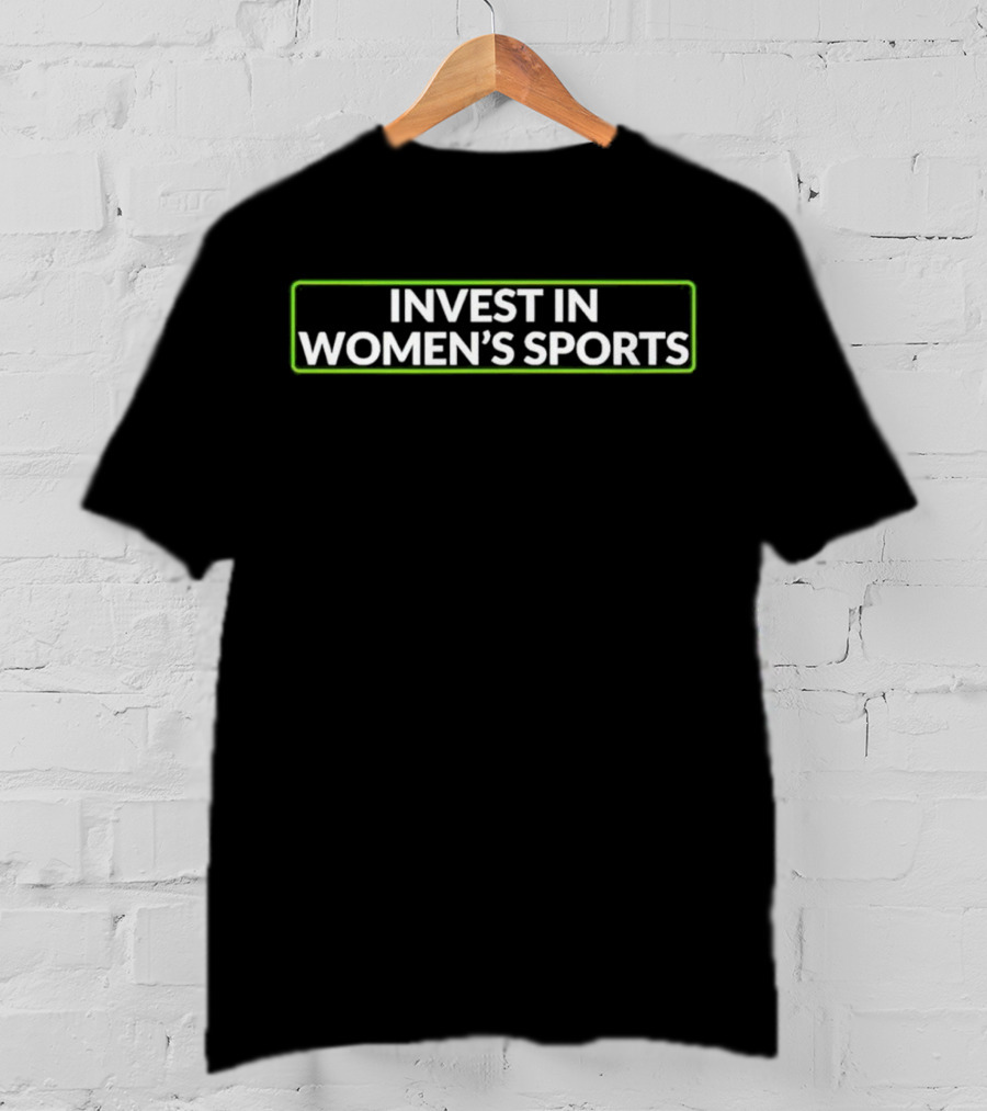 INVEST IN WOMEN’S SPORTS T-Shirt