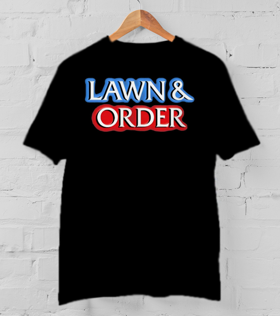 Lawn And Order Blue T-Shirt