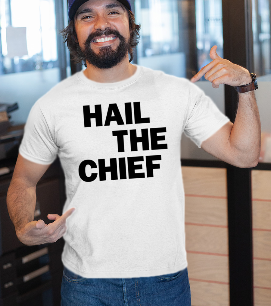 Hail The Chief Text Bold Black White T-Shirt