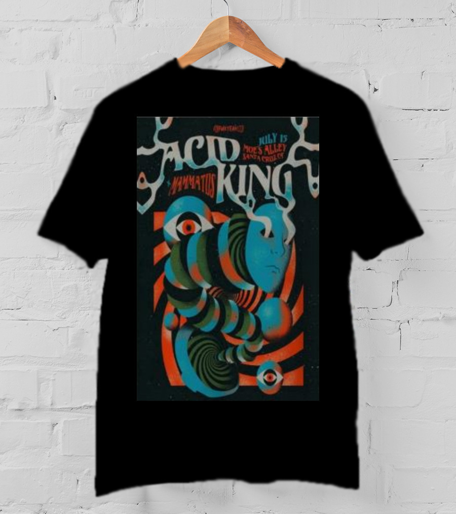 Acid King July 15 Moe's Alley Santa Cruz Mammatus T-Shirt