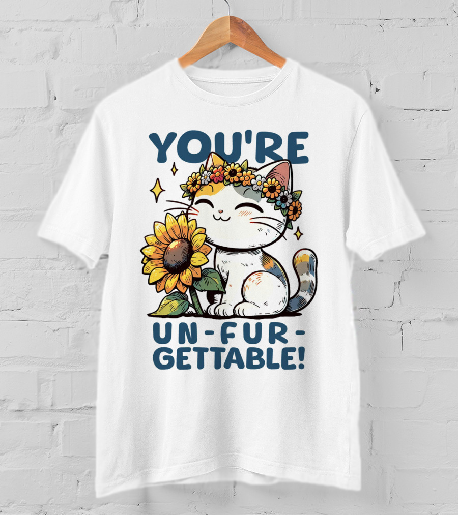 YOU'RE UN-FUR-GETTABLE Sunflower Cat With Flower Crown T-Shirt