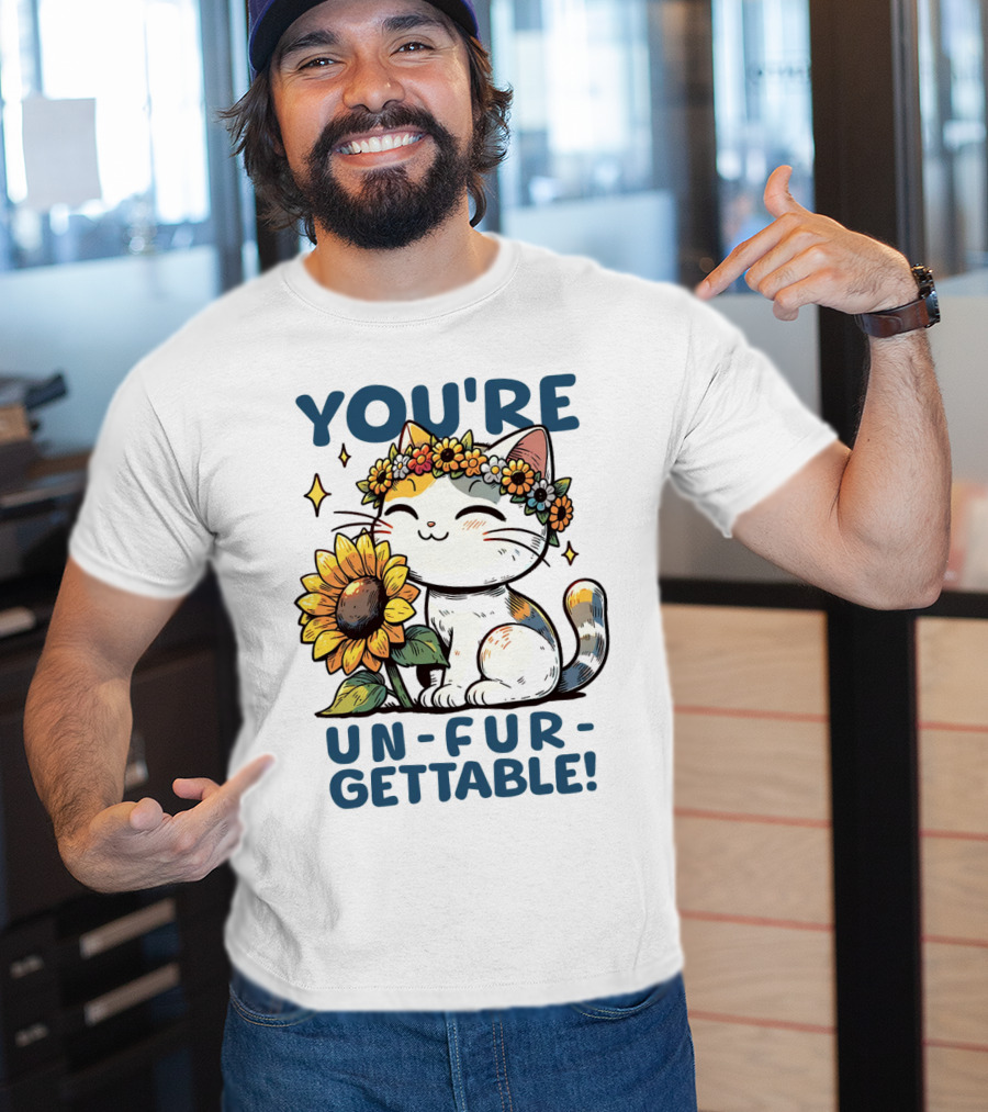 YOU'RE UN-FUR-GETTABLE Sunflower Cat With Flower Crown T-Shirt