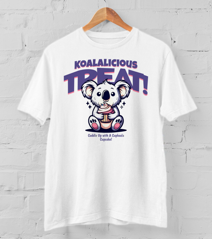 KOALALICIOUS TREAT Cuddle Up With A Cupkoala Cupcake T-Shirt