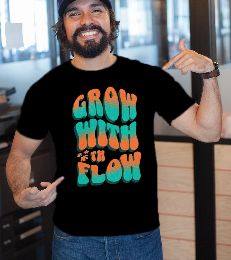 GROW WITH THE FLOW Retro Groovy T-Shirt