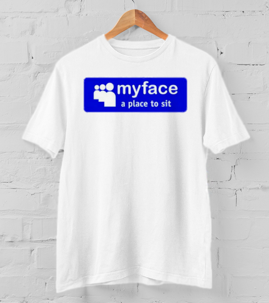 Myface A Place To Sit Mock Social Media Logo Joke T-Shirt