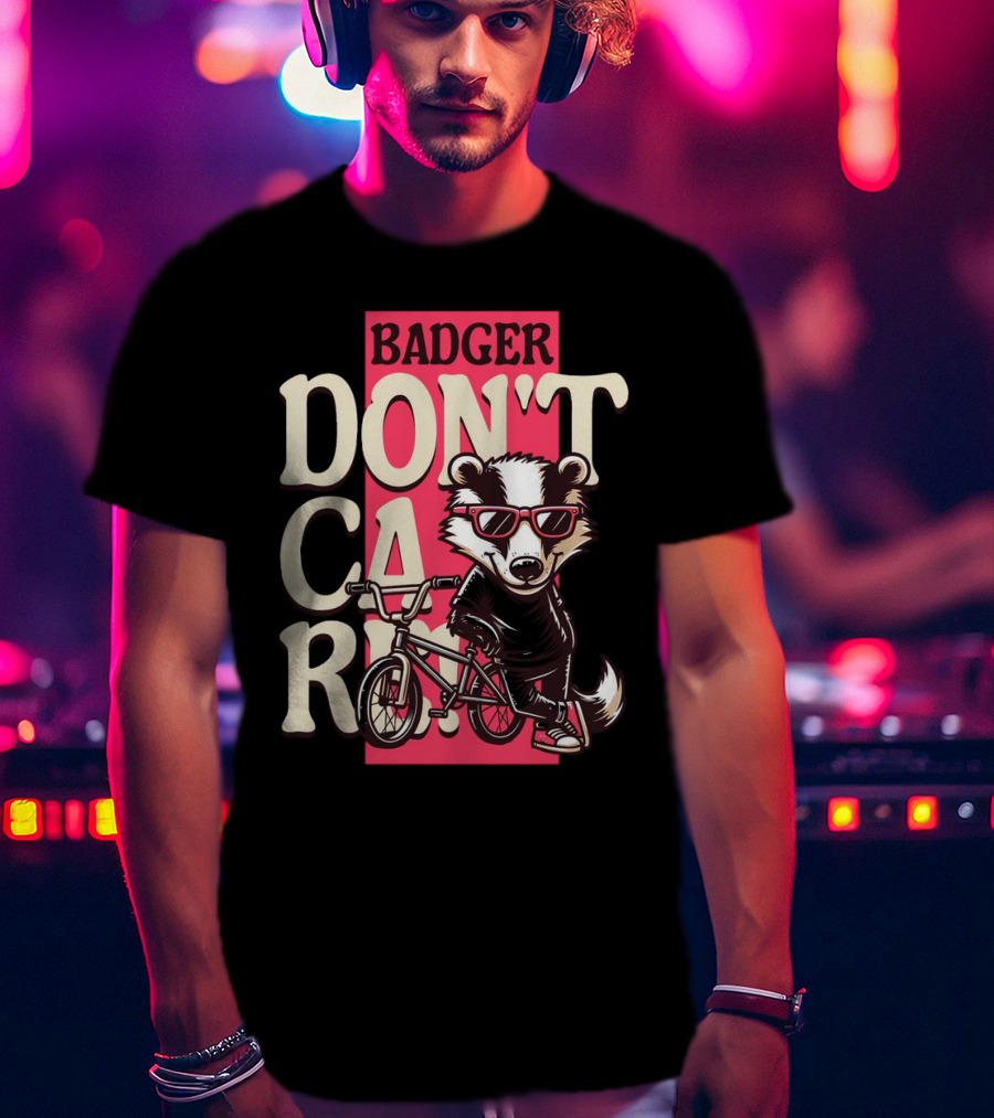 Badger Don't Care Cool Shades Bicycle Attitude T-Shirt