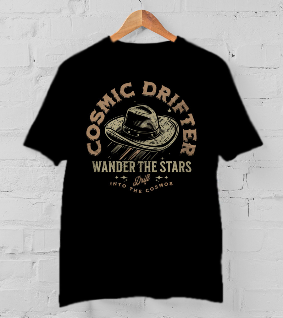 Cosmic Drifter Wander The Stars Drift Into The Cosmos T-Shirt