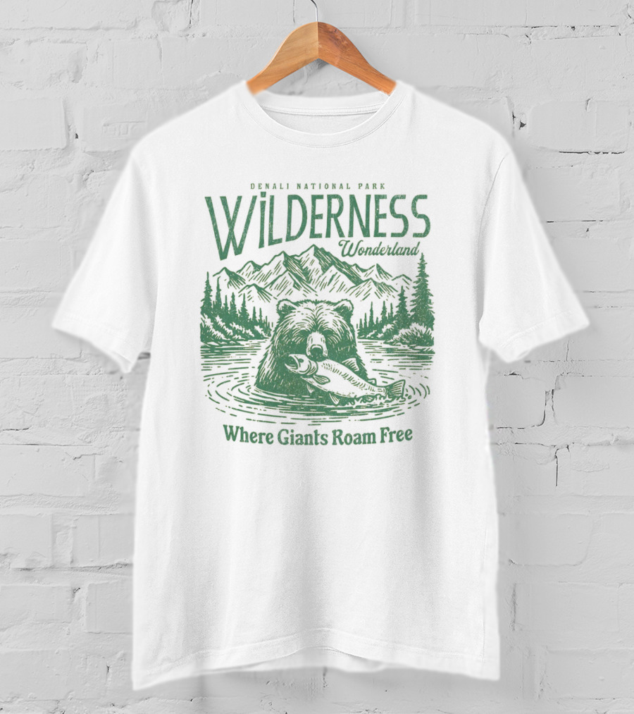 Denali National Park Wilderness Wonderland Where Giants Roam Free T-Shirt
