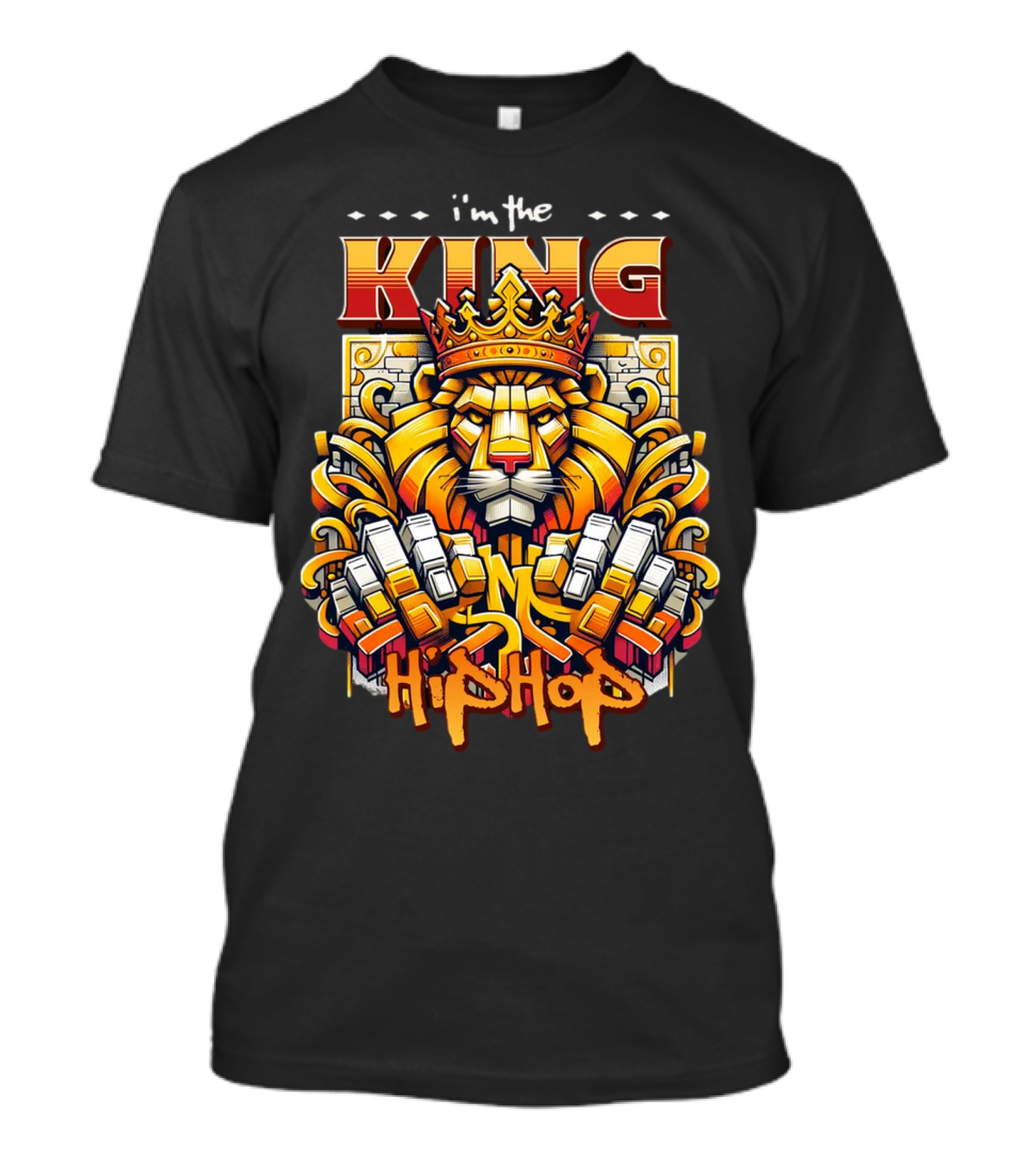 I'm The King Hip Hop Lion With Crown And Fists T-Shirt