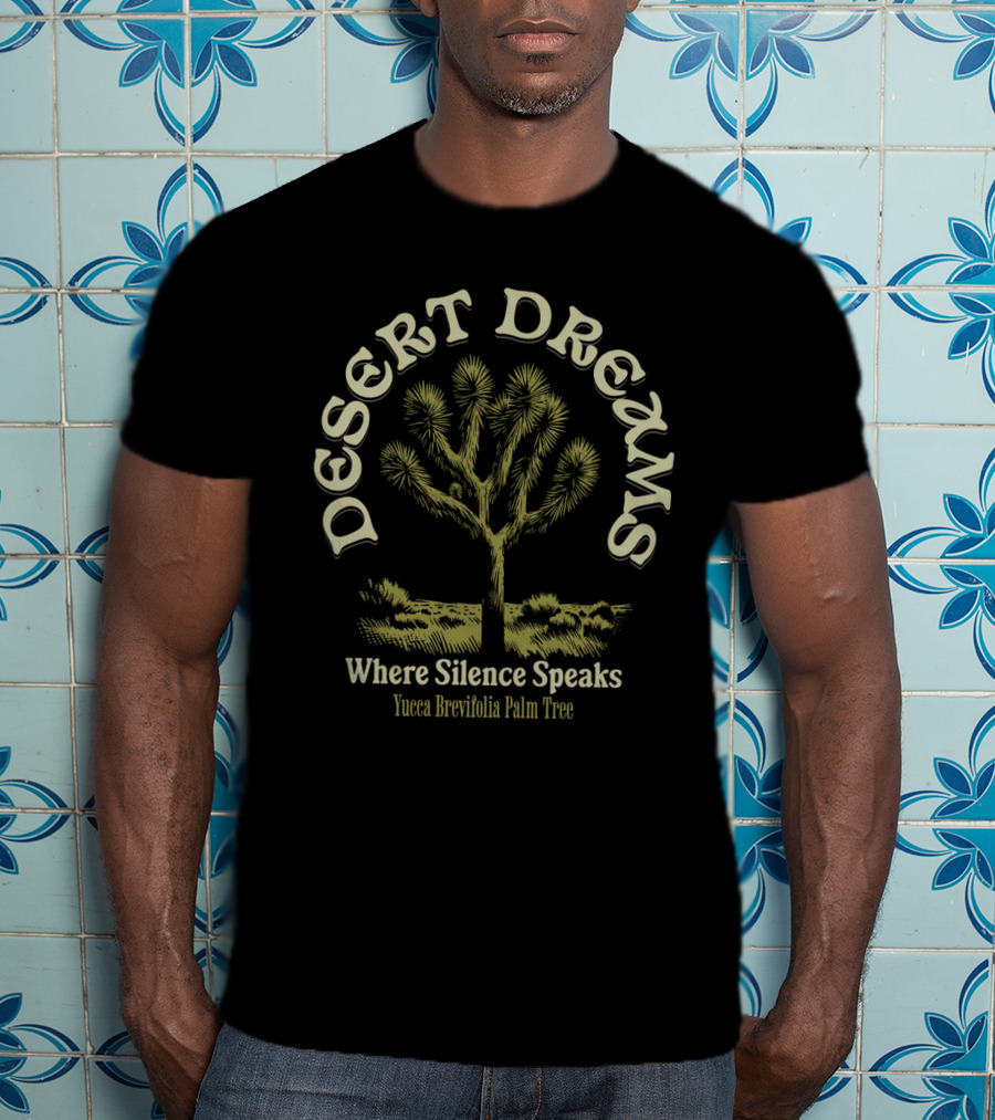 Desert Dreams Where Silence Speaks Yucca Brevifolia Palm Tree T-Shirt