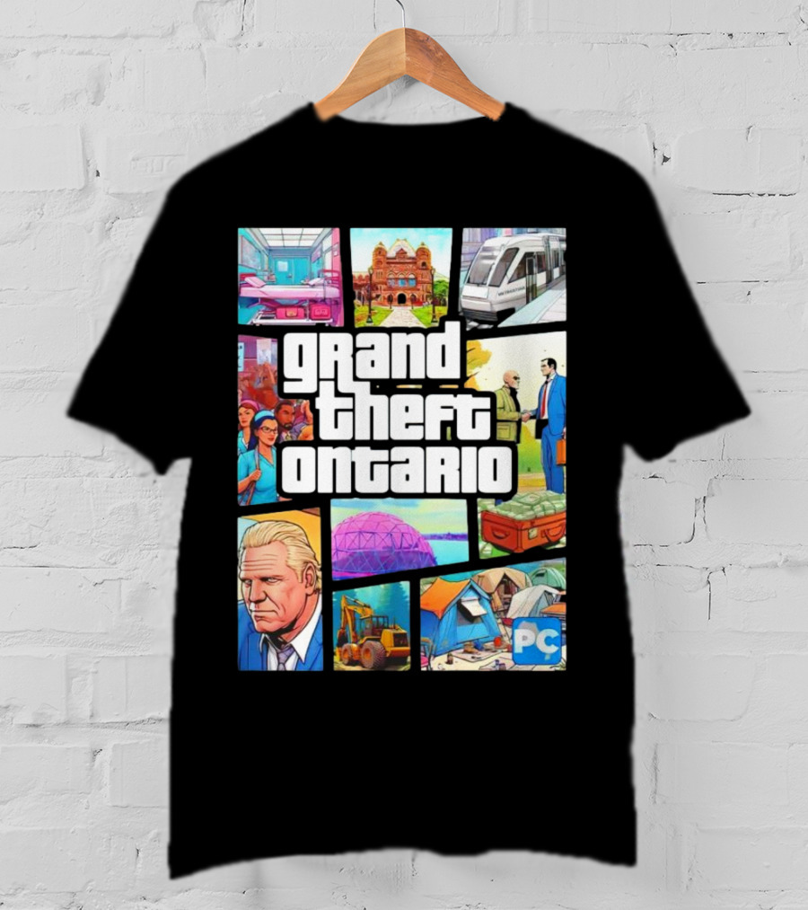 Grand Theft Ontario Pc Edition Doug Ford City Scenes And Transit T-Shirt