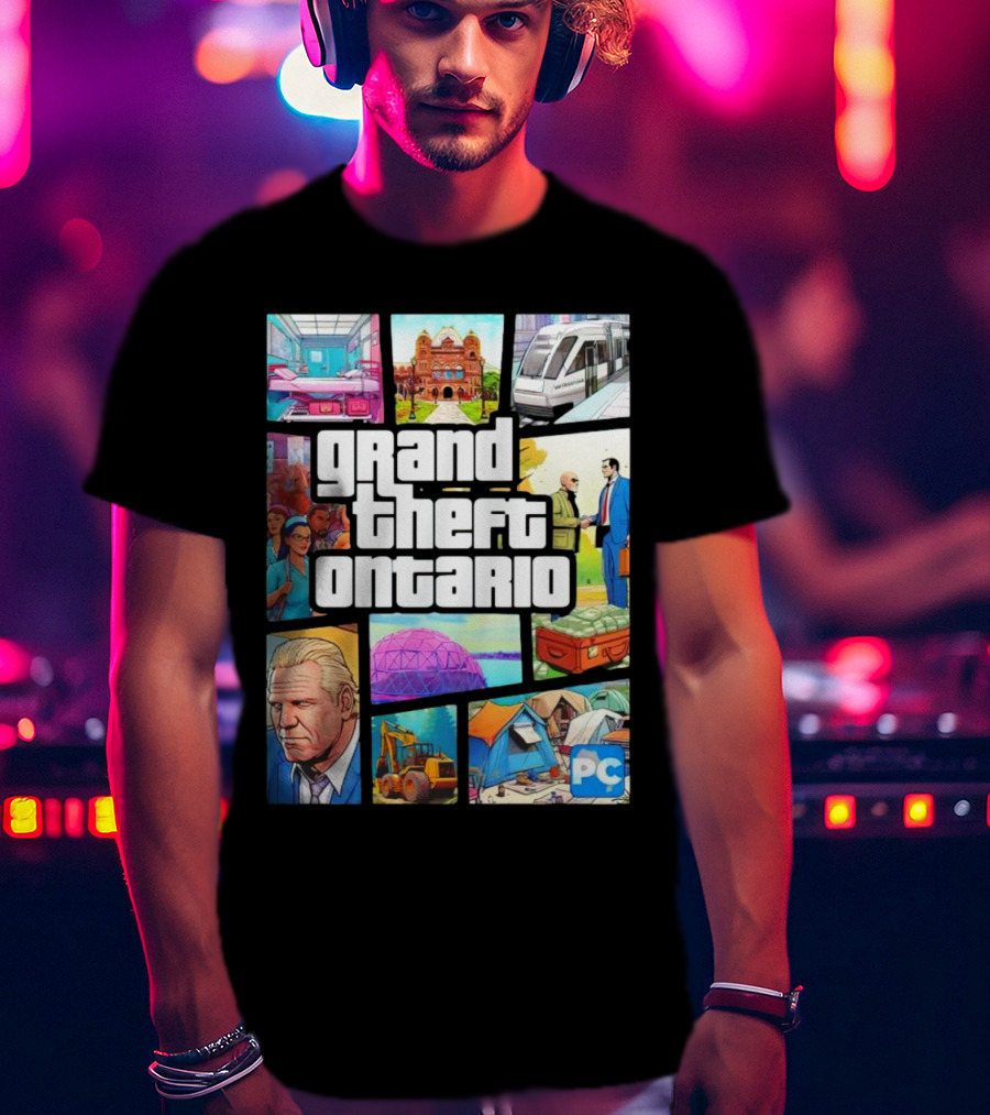 Grand Theft Ontario Pc Edition Doug Ford City Scenes And Transit T-Shirt
