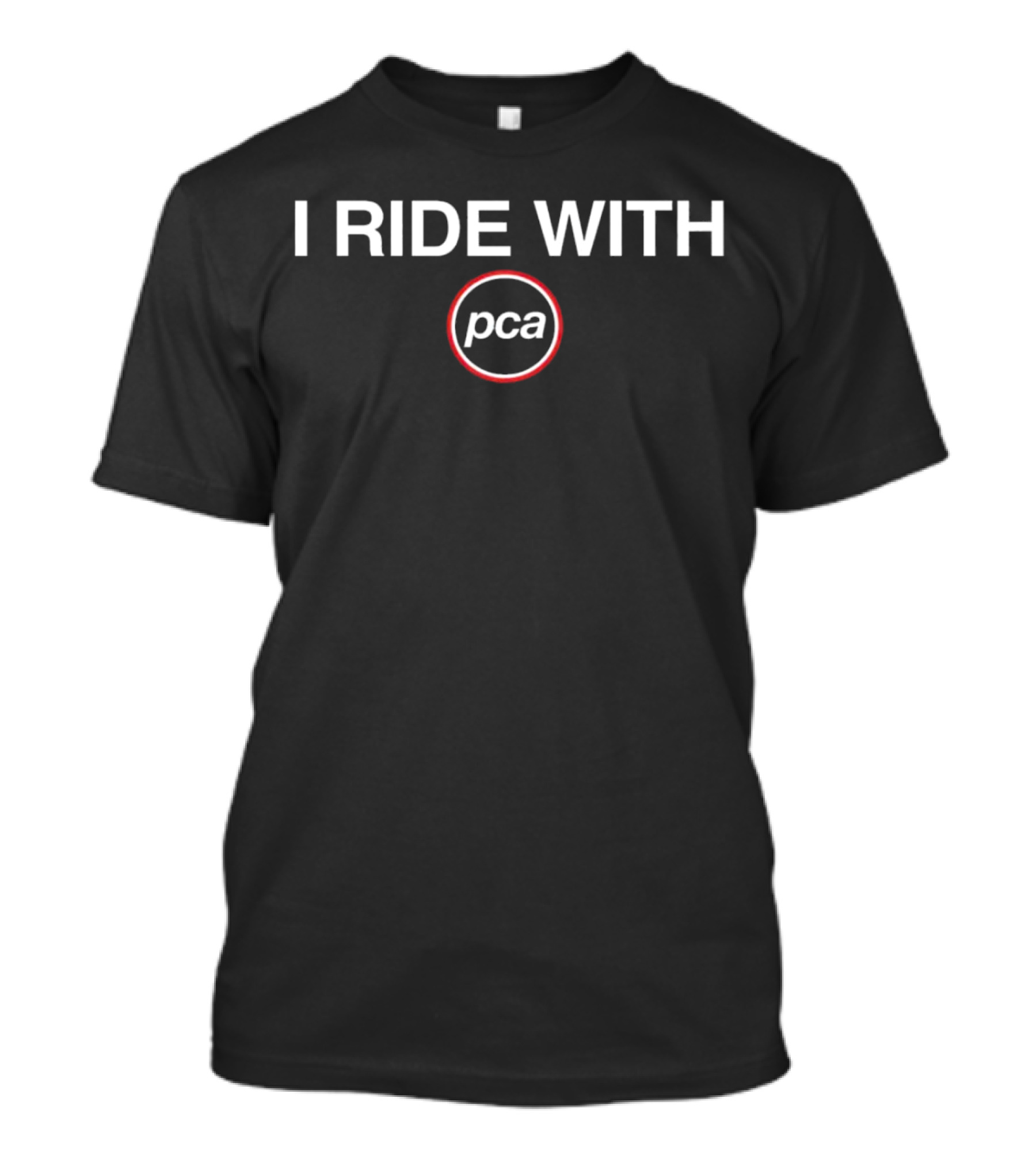I Ride With PCA Logo In Red Circle T-Shirt
