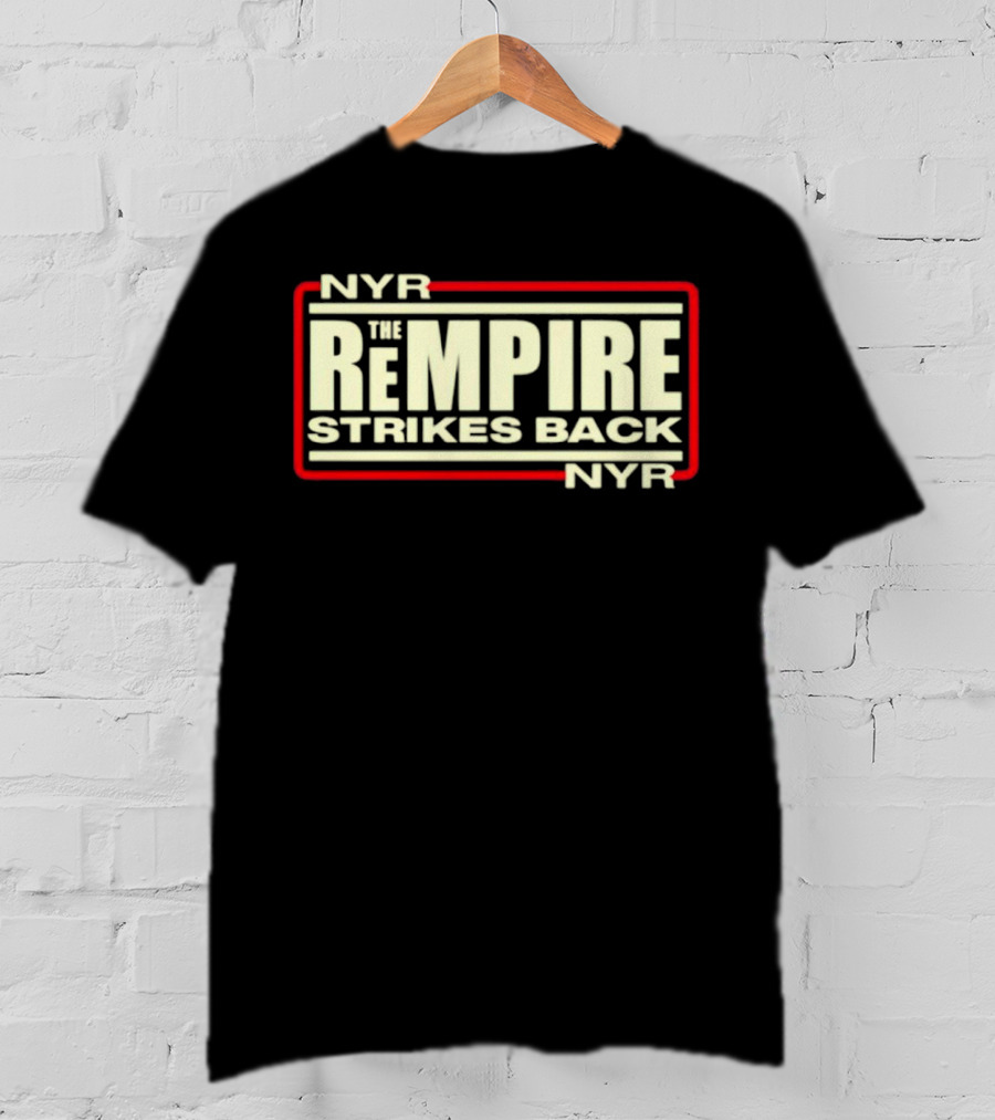 NYR The Rempire Strikes Back T-Shirt