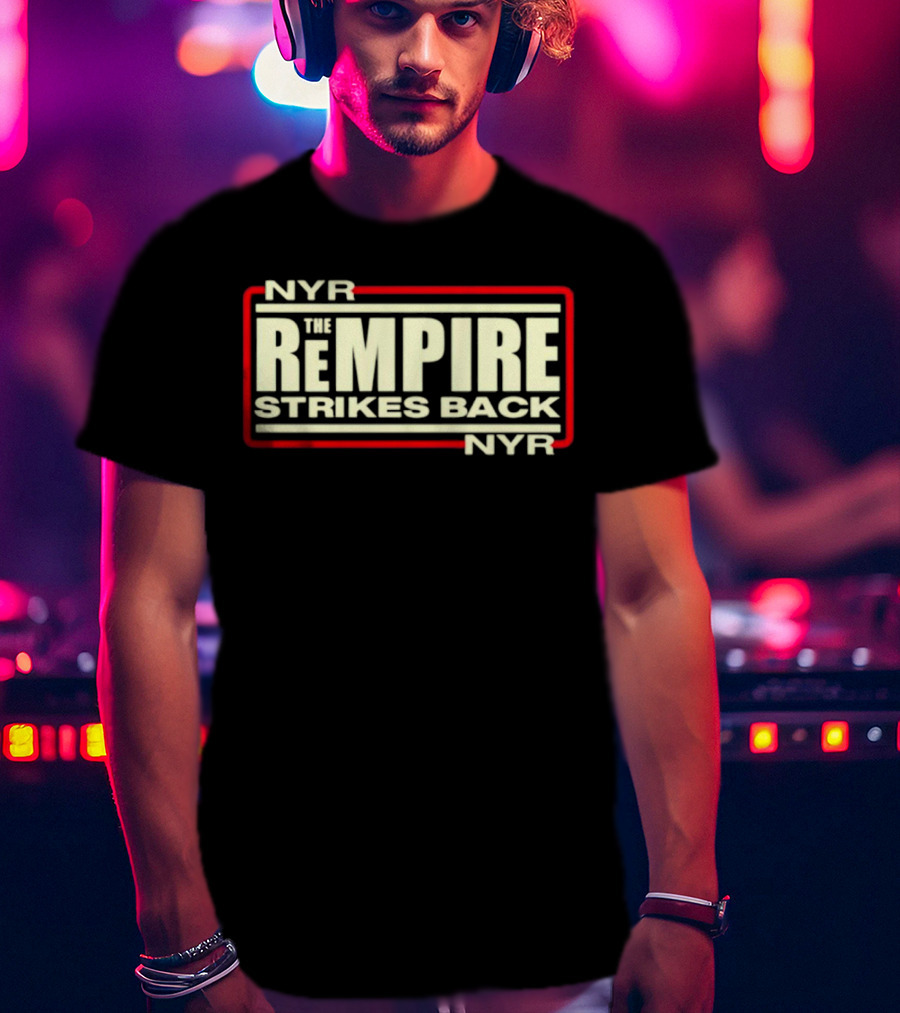 NYR The Rempire Strikes Back T-Shirt