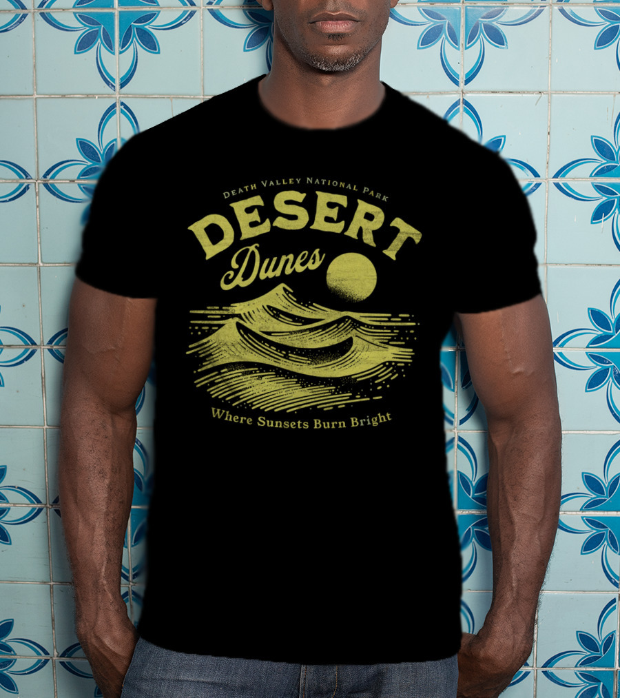 Death Valley National Park Desert Dunes Where Sunsets Burn Bright T-Shirt