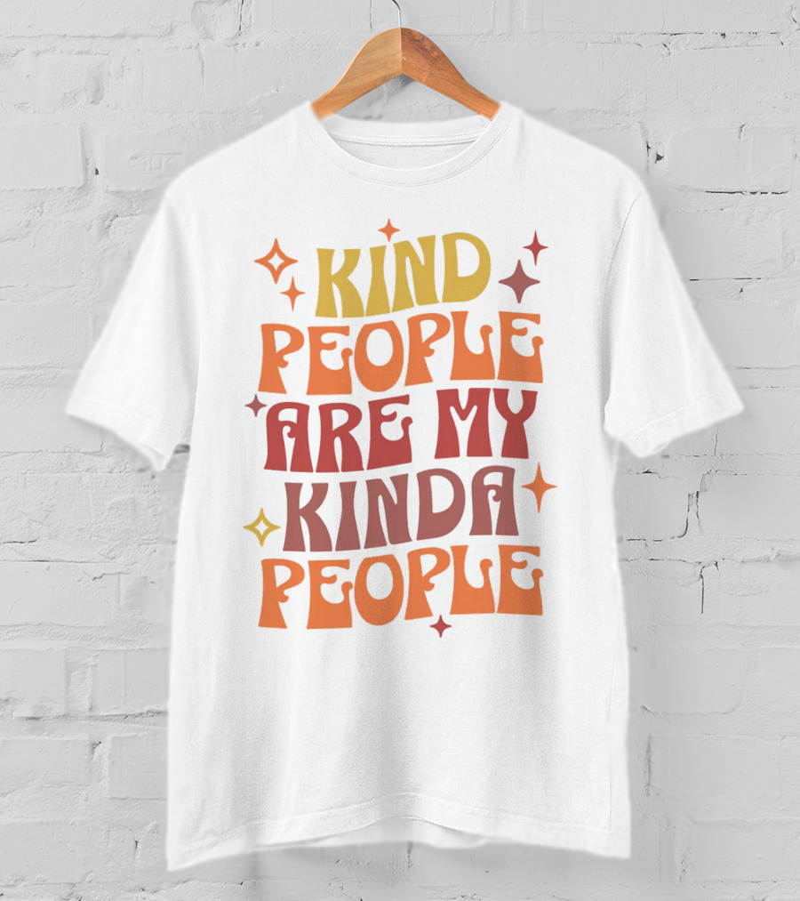 Kind People Are My Kinda People Groovy Retro Psychedelic T-Shirt