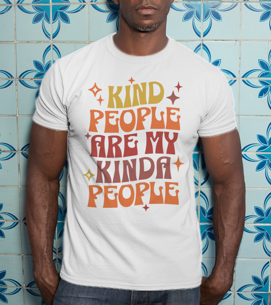 Kind People Are My Kinda People Groovy Retro Psychedelic T-Shirt