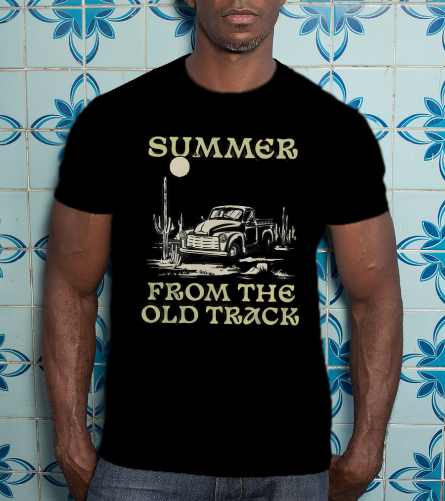 SUMMER FROM THE OLD TRACK Desert Adventure Truck Cactus Scene T-Shirt