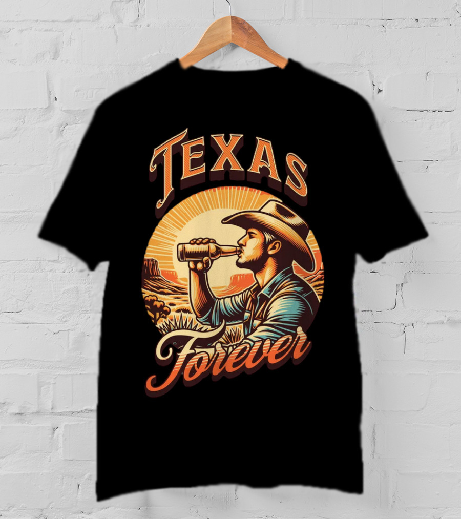 Texas Forever Cowboy Drinking Beer Sunset Desert Scene T-Shirt