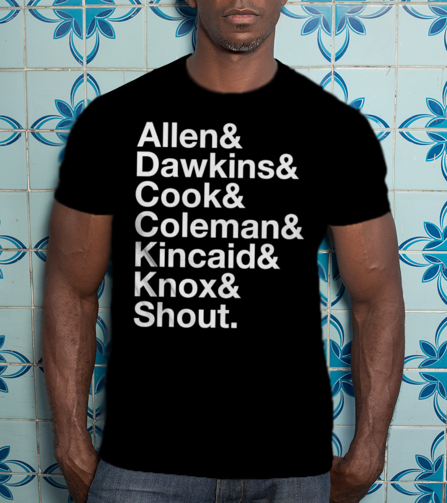 Allen Dawkins Cook Coleman Kincaid Knox Shout Names List T-Shirt