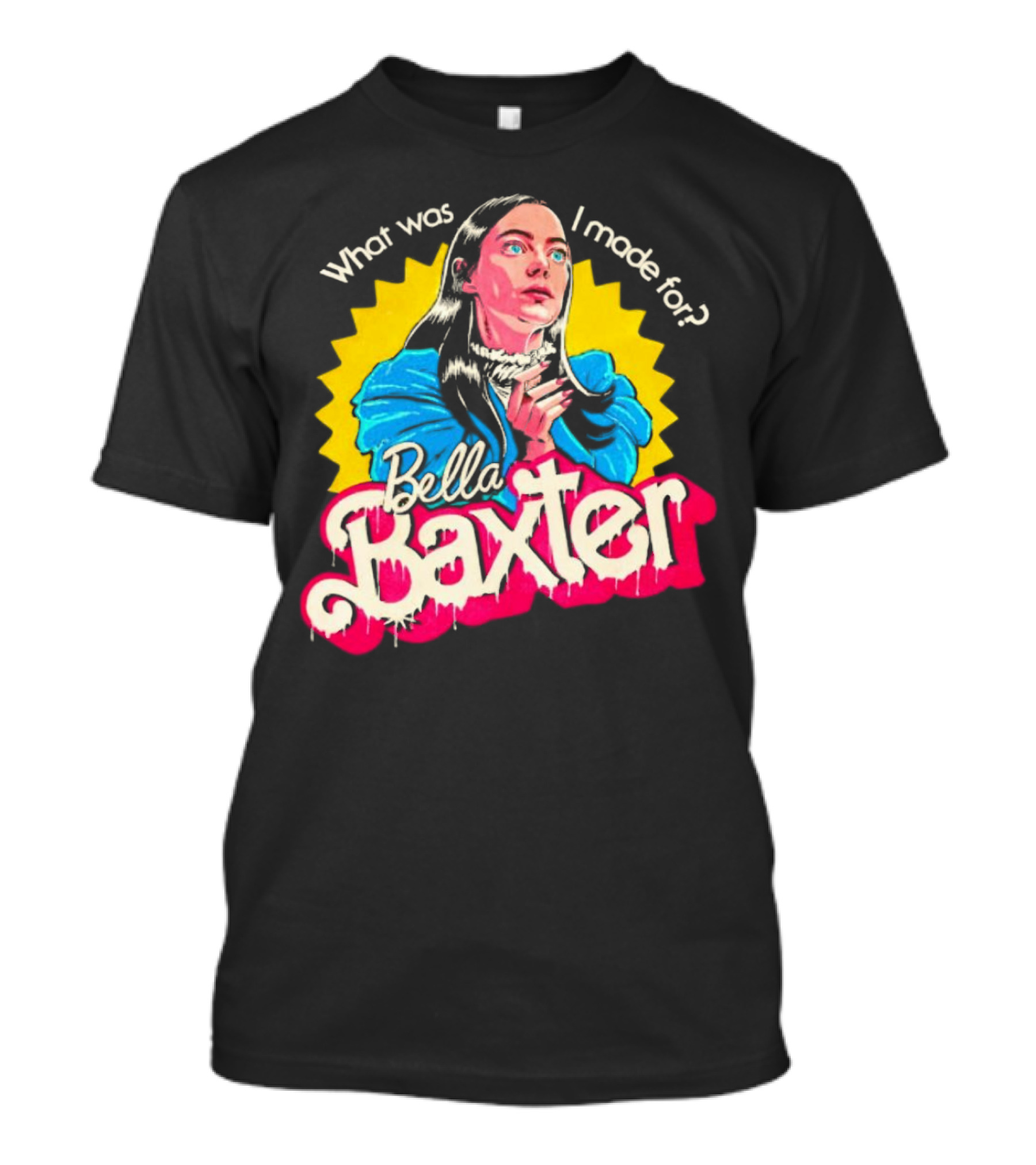 What Was I Made For Bella Baxter Retro Comic T-Shirt