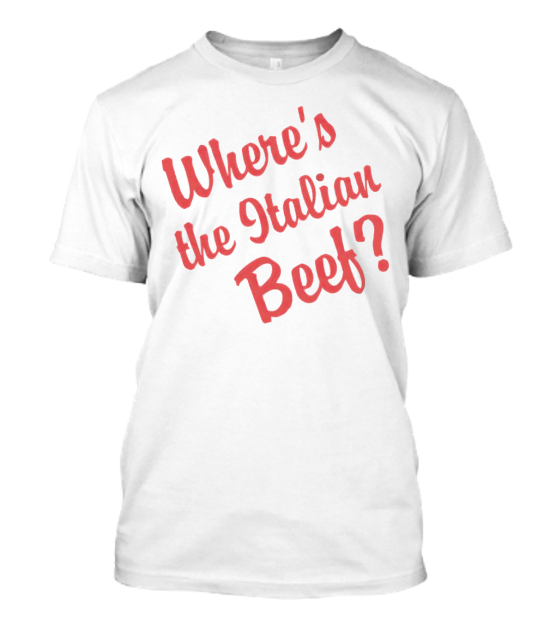 Where's The Italian Beef Question T-Shirt