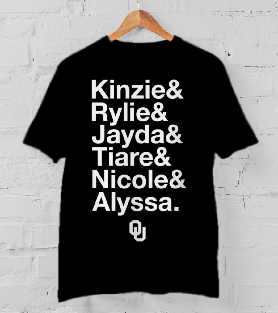 Kinzie Rylie Jayda Tiare Nicole Alyssa OU T-Shirt