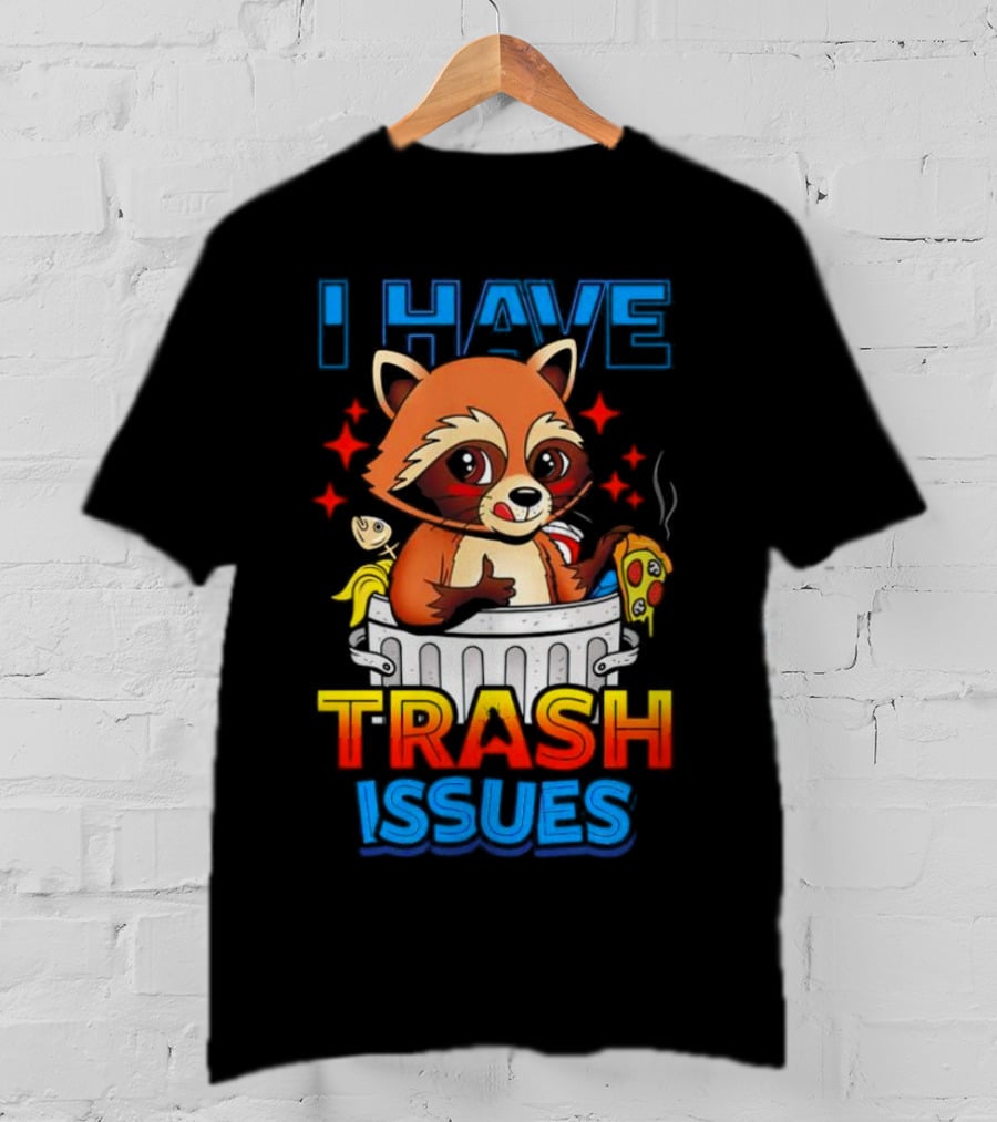 Raccoon I Have Trash Issues Pizza Fish Cartoon T-Shirt