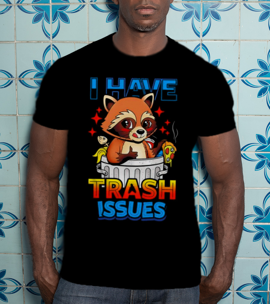 Raccoon I Have Trash Issues Pizza Fish Cartoon T-Shirt