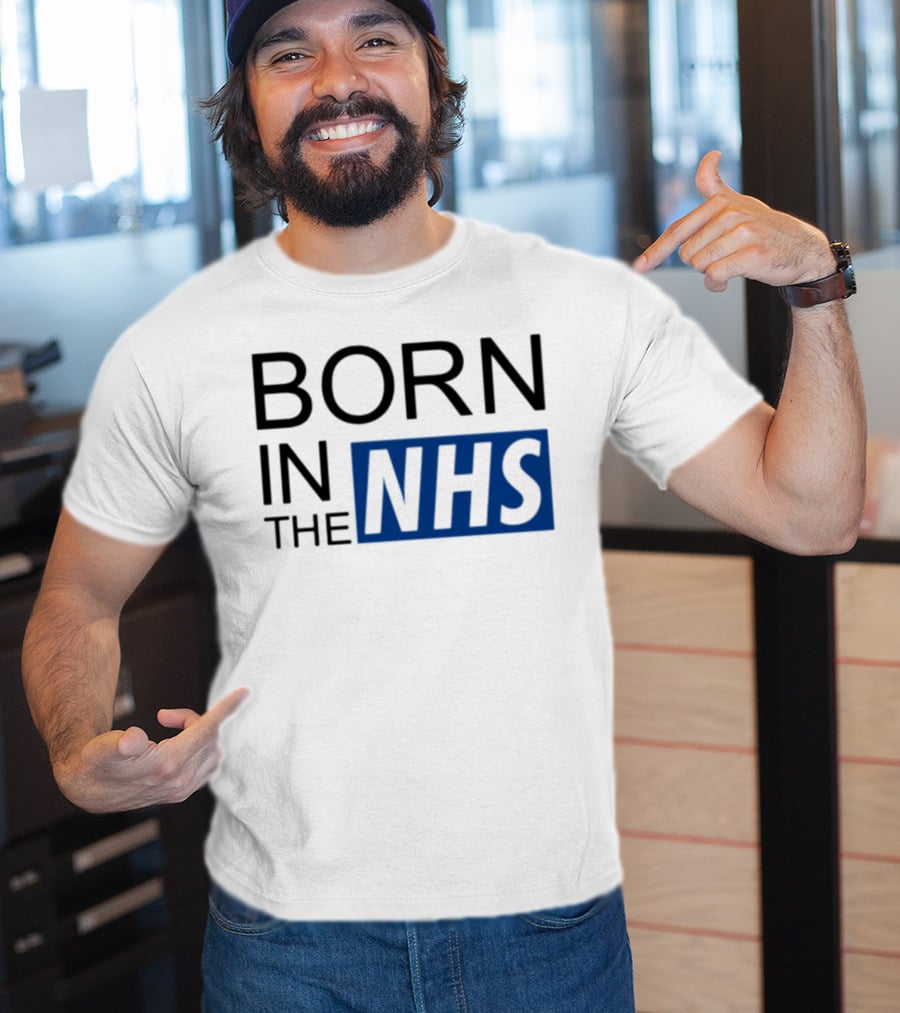Born In The NHS T-Shirt